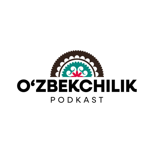 O‘zbekchilik podkast
